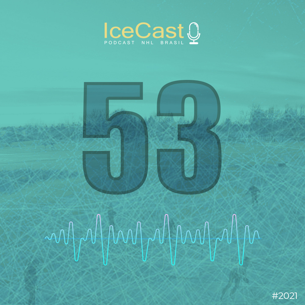 IceCast #53 – A final da Stanley Cup 2021
